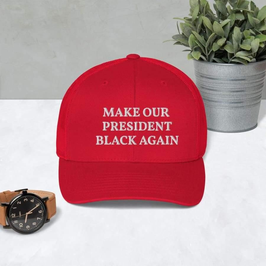 Make Our President Black Again Trucker Cap