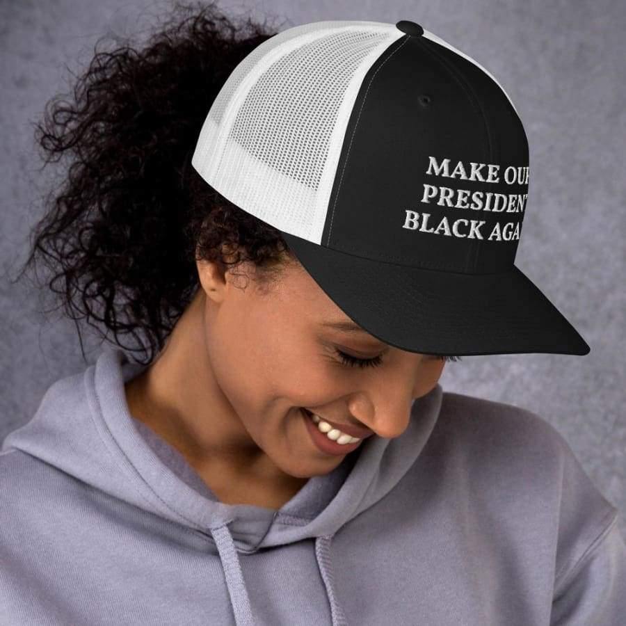 Make Our President Black Again Trucker Cap Black/ White