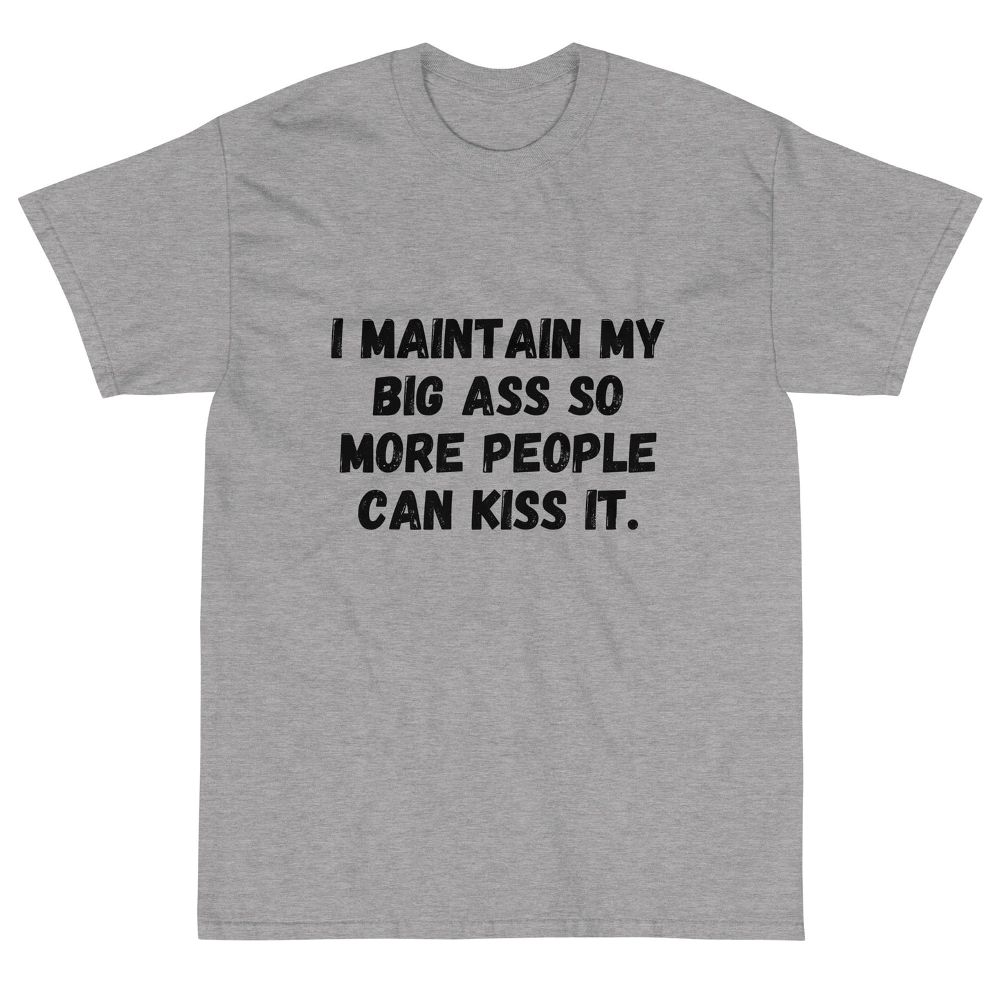 I Maintain My Big