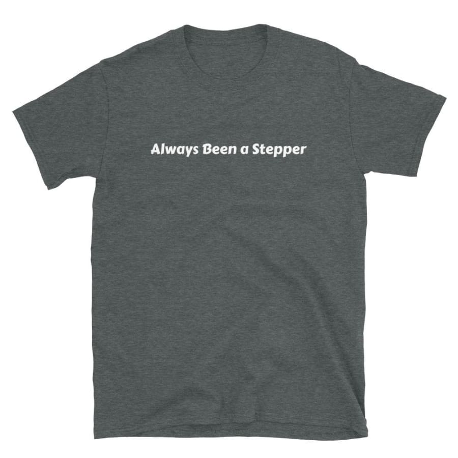 Stepper Short-Sleeve Unisex T-Shirt Dark Heather / S