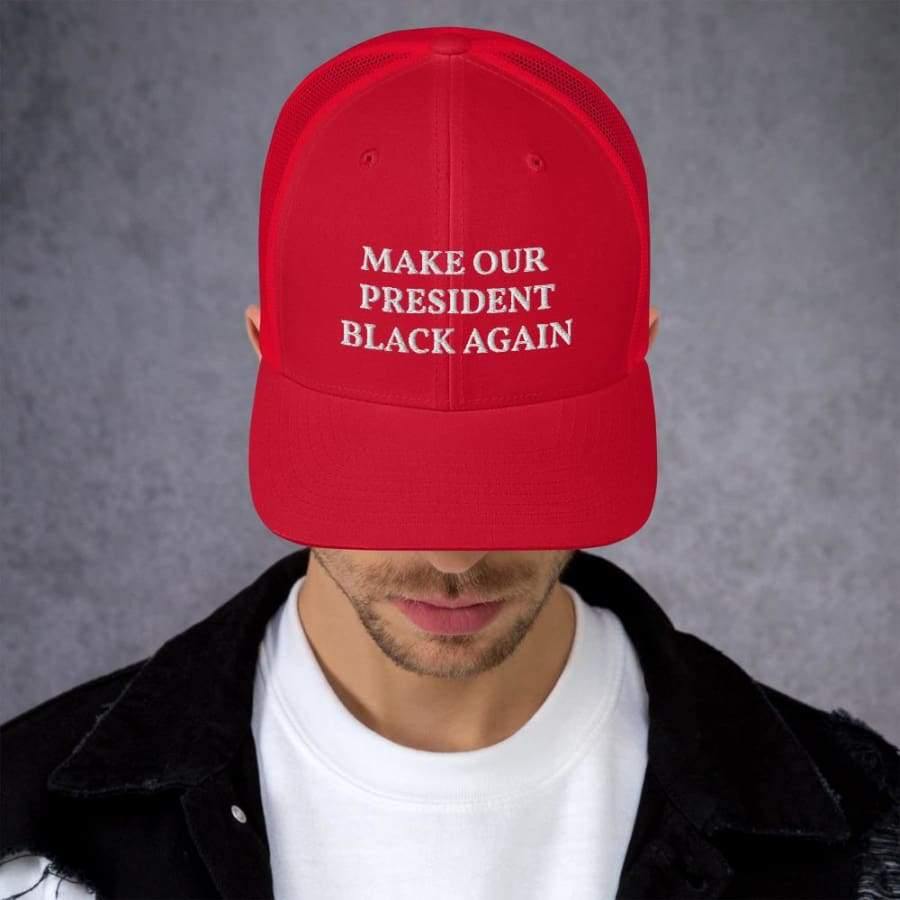 Make Our President Black Again Trucker Cap