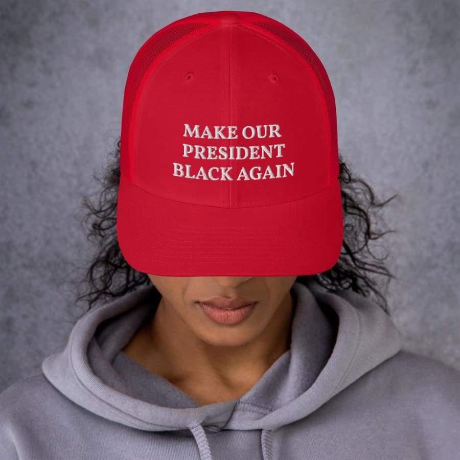 Make Our President Black Again Trucker Cap Red