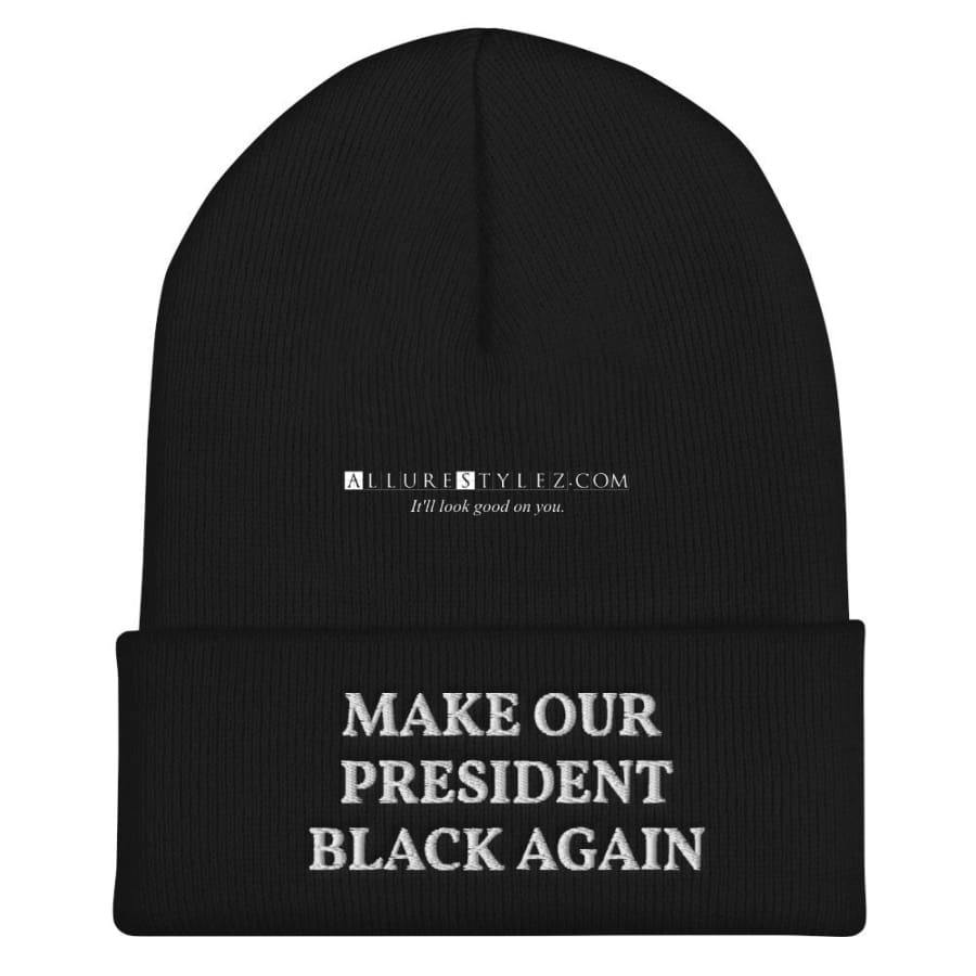 Make Our President Black Cuffed Beanie