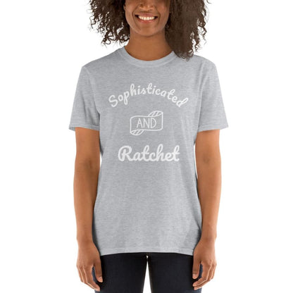 Sophisticated And Ratchet Short-Sleeve Unisex T-Shirt Sport Grey / S