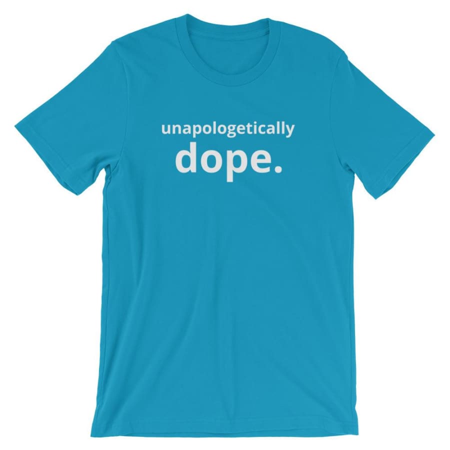 Unapologetically Dope Unisex T-Shirt Aqua / S
