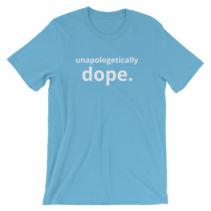 Unapologetically Dope Unisex T-Shirt Ocean Blue / S