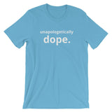 Unapologetically Dope Unisex T-Shirt Ocean Blue / S