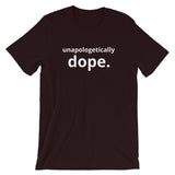 Unapologetically Dope Unisex T-Shirt Oxblood Black / S