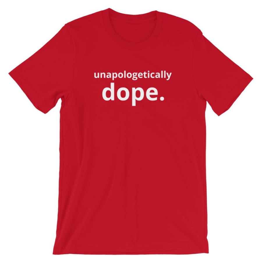 Unapologetically Dope Unisex T-Shirt Red / S